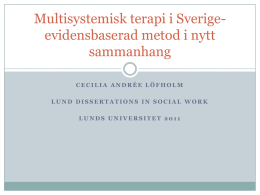 Multisystemisk terapi i Sverige- evidensbaserad - MST