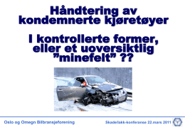 presentasjon Kondemnasjoner/vrakhåndtering v/John Fiskvik, OOBF