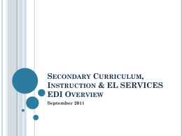 Secondary Curriculum, Instruction & EL SERVICES EDI Overview