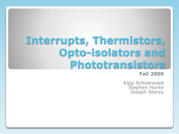 Interrupts, Thermistors, Opto-isolators and Phototransistors (PPT 2003)