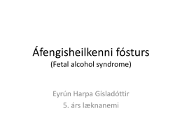 Áfengisheilkenni fósturs (Fecal alcohol syndrome)