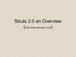 Struts 2.0 an Overview - Skill-Guru