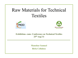 Raw materials for Technical Textiles, Birla by Manohar Samuel.
