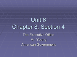 Chapter 8, Section 4: The Executive Office