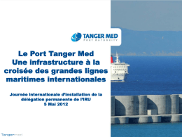 Le Port Tanger Med Une infrastructure à la croisée des