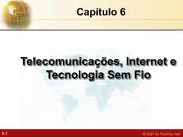 Capítulo 6 Telecomunicações, Internet e Tecnologia Sem Fio 6.2