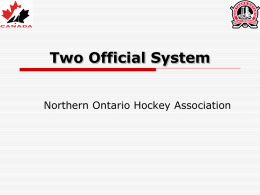Two Official System - Northern Ontario Hockey Association