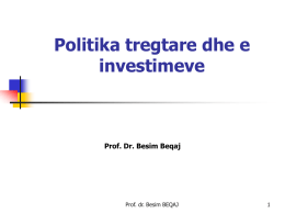 Politika tregtare dhe e investimeve Prof. Dr. Besim Beqaj