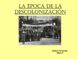 La época de la decolonización (Rebeca Fernández)