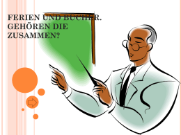 Ferien und Bucher. Gehoren die zusammen?