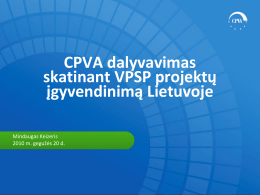 CPVA dalyvavimas skatinant VPSP projektų įgyvendinimą Lietuvoje