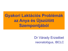 Dr. Várady Erzsébet - Gyakori laktációs problémák