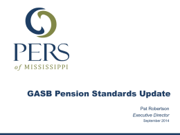 GASB Update by Pat Robertson - LAPERS Louisiana Association of