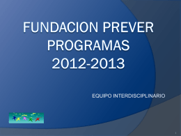 PROGRAMAS FUNDACION PREVER 2010-2012