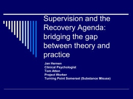 Supervision and the Recovery Agenda: bridging the gap between