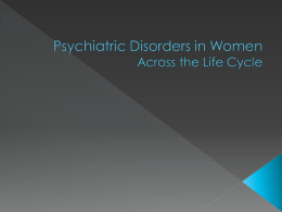 Psychiatric Disorders in Women Across the Life Cycle