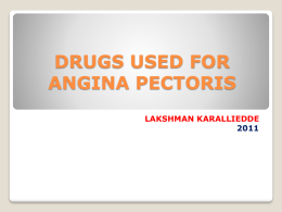 DRUGS USED FOR ANGINA PECTORIS