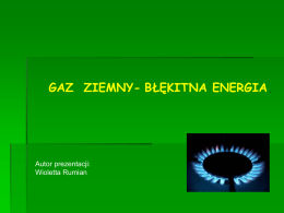 GAZ ZIEMNY- BŁĘKITNA ENERGIA.