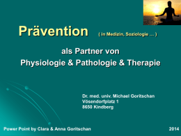 Prävention ( in Medizin, Soziologie … )