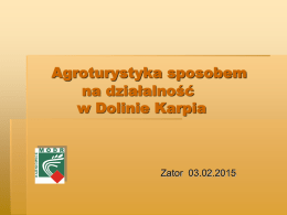 Prezentacja: Agroturystyka sposobem na działalność w Dolinie Karpia
