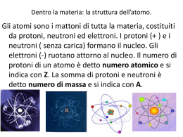 Dentro la materia: la struttura dell`atomo.