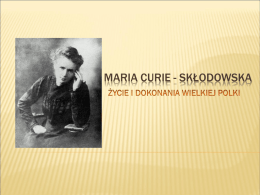 Maria CURIE - SKŁODOWSKA