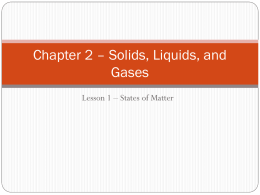 Chapter 2 – Solids, Liquids, and Gases