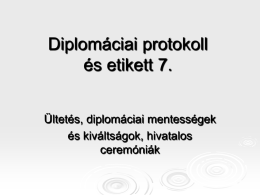 Diplomáciai protokoll és etikett 7.