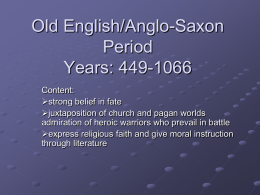 Old English/Anglo-Saxon Period Years: 449-1066