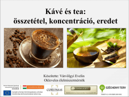 Várvölgyi Evelin - Kávé és tea: összetétel, koncentráció