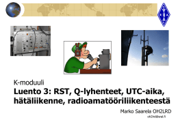 RST, Q-lyhenteet, UTC-aika, hätäliikenne, radioamatööriliikenteestä