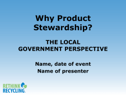 Why Product Stewardship? - Solid Waste Management Coordinating