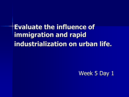 Evaluate the influence of immigration and rapid industrialization on