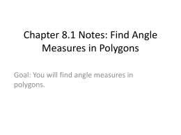 Chapter 8.1 Notes: Find Angle Measures in Polygons