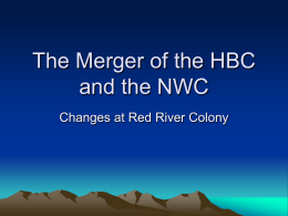 The Merger of the HBC and the NWC