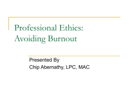 Professional Ethics: Avoiding Burnout – Chip Abernathy