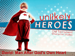 David: Man After God`s Own Heart
