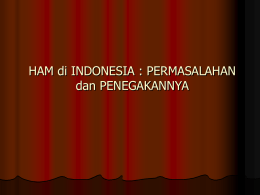 HAM di INDONESIA : PERMASALAHAN dan PENEGAKANNYA