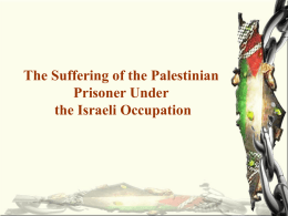 The Suffering of the Palestinian Prisoner Under the Israeli Occupation