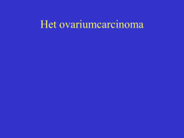 Het ovariumcarcinoma - Heelkunde AZ Damiaan, Oostende