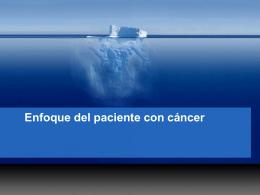 Clase 5 - Enfoque del paciente con cáncer y Cáncer metastásico de