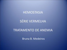 Hemostasia, serie vermelha e anemia