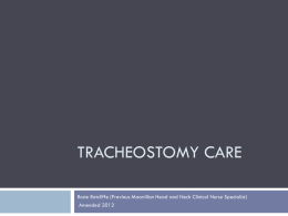 INDICATIONS FOR CHANGING TRACHEOSTOMY TUBE