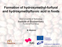 Formation of hydroxymethyl-furfural and hydroxymethylfuroic acid in