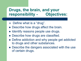 Drugs, the brain and behavior, Objectives: