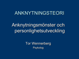 Läs Tor Wennerbergs föredrag om anknytning och