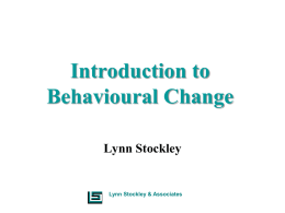 Introduction to Behavioural Change Lynn Stockley