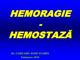 HEMORAGIE - HEMOSTAZĂ