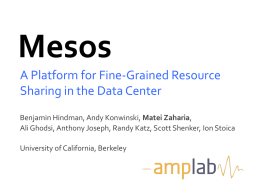 Mesos: A Platform for Fine-Grained Resource Sharing in