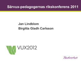 Skolverket: Jan Lindblom och Birgitta Gladh Carlsson
